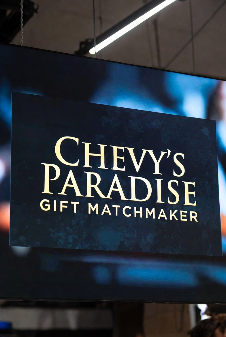 Chevy's Paradise Gift Matchmaking Service